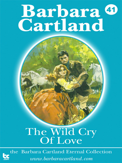 Title details for The Wild Cry of Love by Barbara Cartland - Available